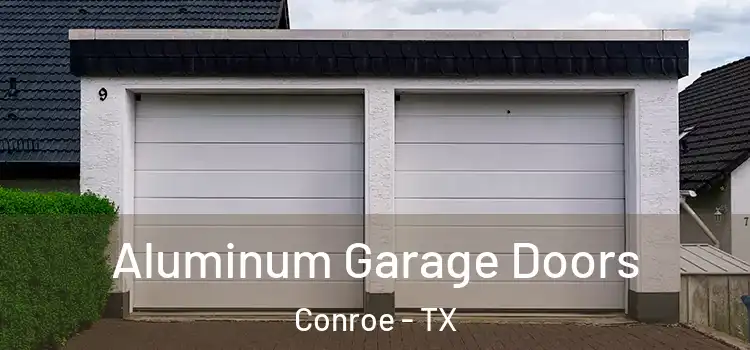  Aluminum Garage Doors Conroe - TX