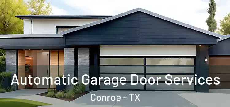  Automatic Garage Door Services Conroe - TX