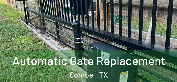 Automatic Gate Replacement Conroe - TX