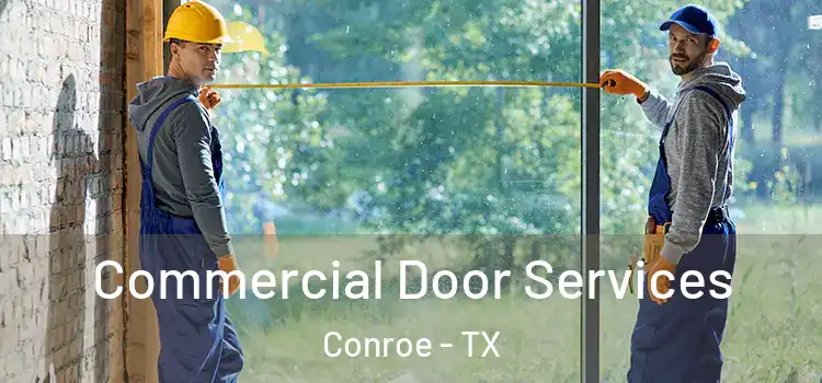 Commercial Door Services Conroe - TX