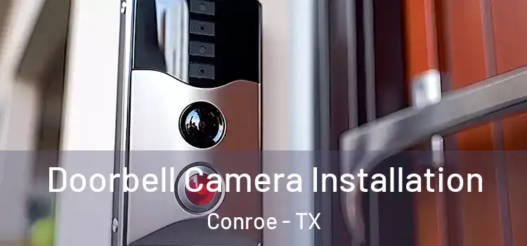  Doorbell Camera Installation Conroe - TX