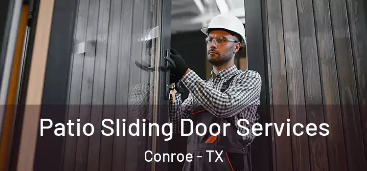 Patio Sliding Door Services Conroe - TX