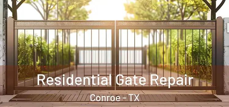 Residential Gate Repair Conroe - TX