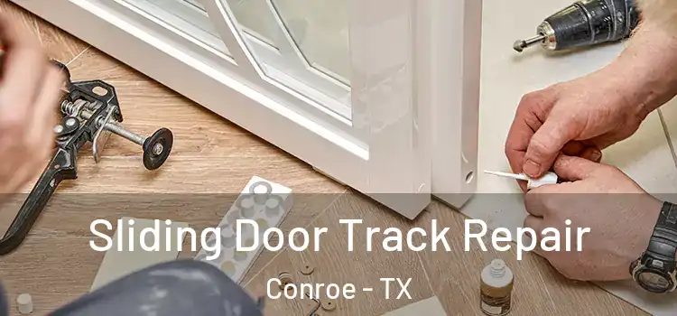 Sliding Door Track Repair Conroe - TX